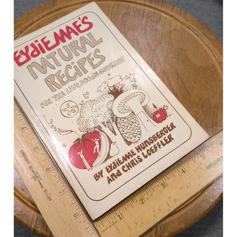 1978 Eydiemae's Natural Recipes‎ by Eydie Mae Hunsberger & Chris Loeffler